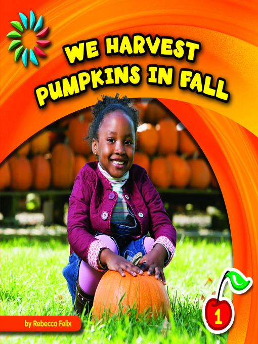 Title details for We Harvest Pumpkins in Fall by Rebecca Felix - Wait list
